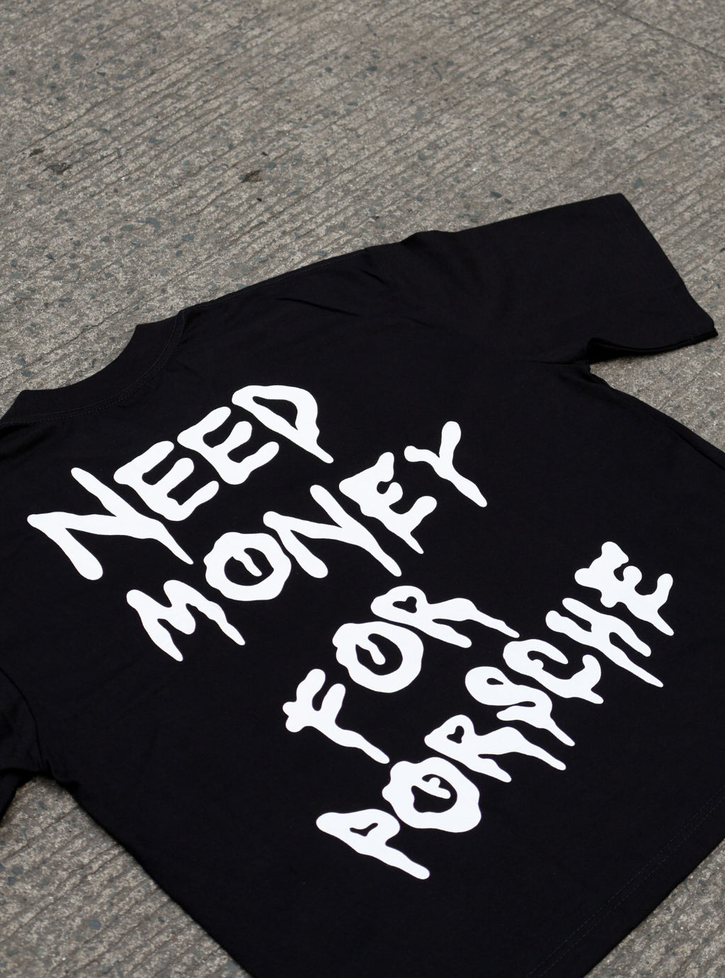 KASKASERO ''NEED MONEY FOR PORSCHE'' SHIRT