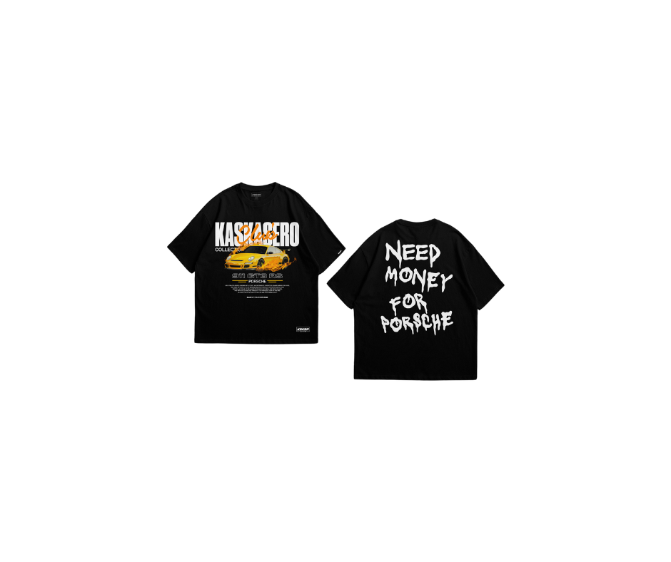 KASKASERO ''NEED MONEY FOR PORSCHE'' SHIRT